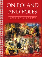 Okładka: On Poland and Poles (O Polsce i Polakach wersja angielska)