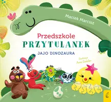 Okładka: Przedszkole przytulanek. Jajo dinozaura