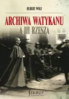 Okładka: Archiwa Watykanu a III Rzesza