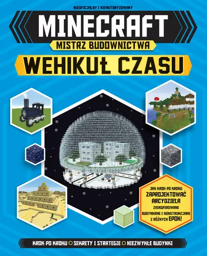 Okładka: Minecraft. Mistrz budownictwa. Wehikuł czasu