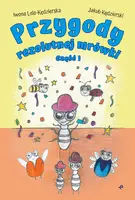 Okładka: Przygody rezolutnej mrówki. Część I