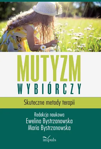 Okładka: Mutyzm wybiórczy. Skuteczne metody terapii