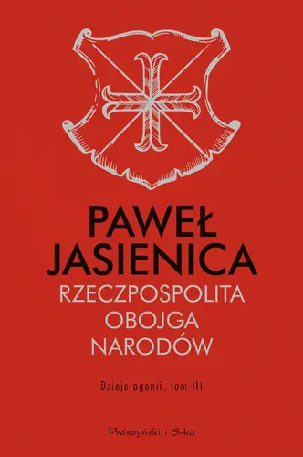 Okładka: Rzeczpospolita Obojga Narodów. Dzieje agonii. Tom 3