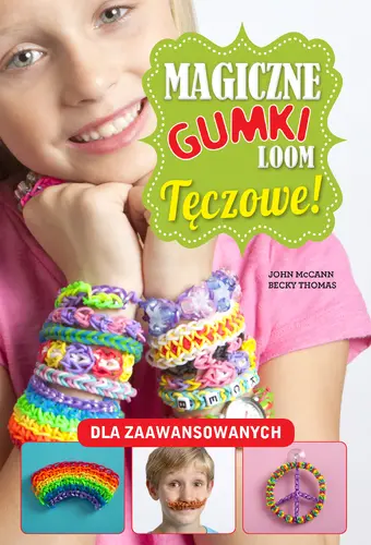 Okładka: Magiczne gumki LOOM. Tęczowe