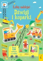 Okładka: Lubię naklejać. Dźwigi i koparki