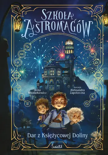 Okładka: Dar z Księżycowej Doliny. Szkoła Astromagów. Tom 1