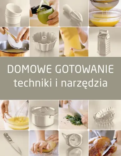 Okładka: Domowe gotowanie. Techniki i narzędzia