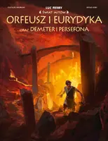 Okładka: Świat Mitów. Orfeusz i Eurydyka oraz Demeter i Persefona