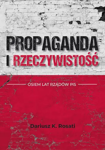 Okładka: Propaganda i rzeczywistość. Osiem lat rządów PiS