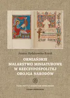 Okładka: Ormiańskie malarstwo miniaturowe w Rzeczypospolitej Obojga Narodów