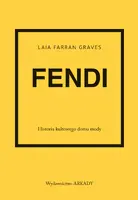 Okładka: Fendi. Historia kultowego domu mody