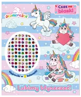Okładka: Moje Jednorożce. Czas na blask!