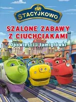 Okładka: Szalone zabawy z ciuchciakami