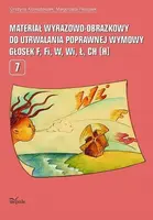 Okładka: Materiał wyrazowo-obrazkowy do utrwalania poprawnej wymowy głosek f, fi, w, wi, ł, ch (h)
