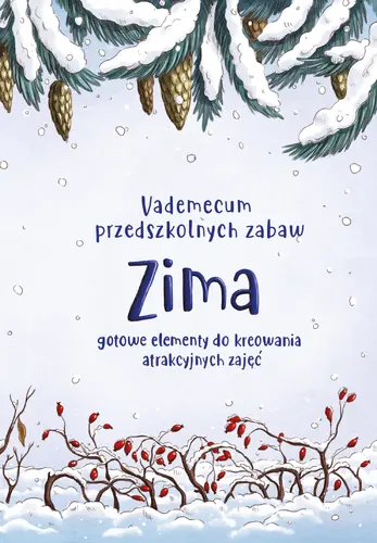 Okładka: Vademecum przedszkolnych zabaw. Zima