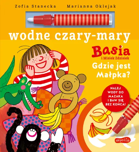 Okładka: Basia i Misiek Zdzisiek. Gdzie jest Małpka? Wodne czary-mary