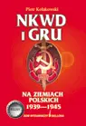 Okładka: NKWD i GRU na ziemiach polskich 1939-1945