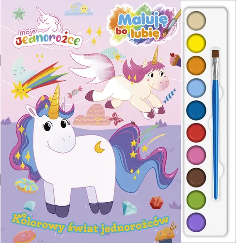 Okładka: Moje Jednorożce. Maluję, bo lubię