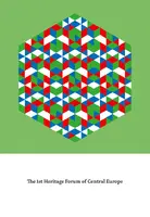 Okładka: The 1st Heritage Forum Of Central Europe