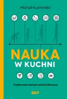 Okładka: Nauka w kuchni. Przełomowe historie sztuki kulinarnej