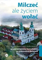 Okładka: Milczeć, ale życiem wołać.