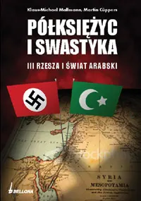Okładka: Półksiężyc i swastyka. III Rzesza a świat arabski