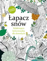 Okładka: Łapacz snów. Relasująca kolorowanka dla dorosłych