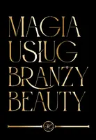 Okładka: Magia Usług Branży Beauty