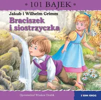 Okładka: Braciszek i siostrzyczka. 101 bajek