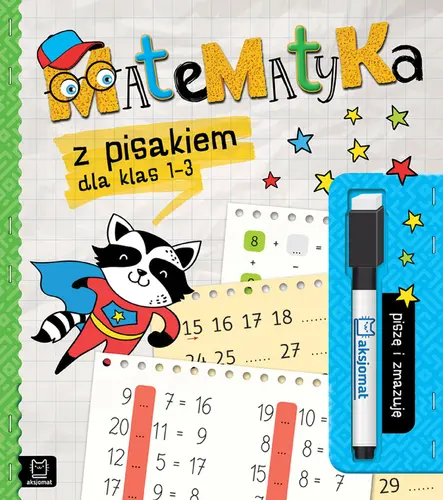 Okładka: Matematyka z pisakiem dla klas 1-3. Piszę i zmazuję