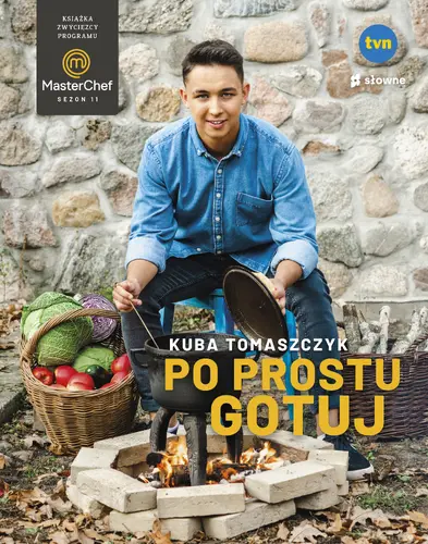 Okładka: Po prostu gotuj. Książka zwycięzcy programu MasterChef