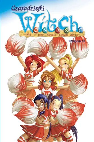 Okładka: Czarodziejki W.I.T.C.H. Księga 13