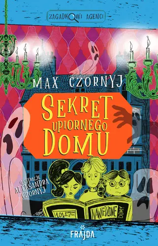 Okładka: Sekret upiornego domu