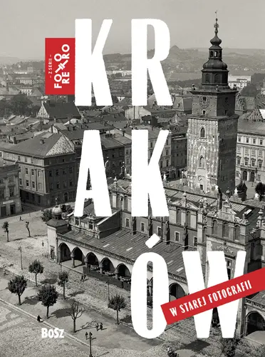 Okładka: Kraków w starej fotografii