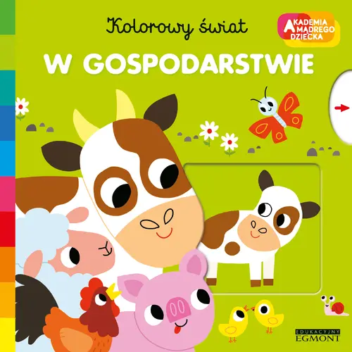 Okładka: W gospodarstwie. Akademia mądrego dziecka. Kolorowy świat