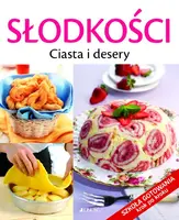 Okładka: Słodkości. Ciasta i desery.