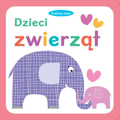 Okładka: Dotknij mnie. Dzieci zwierząt