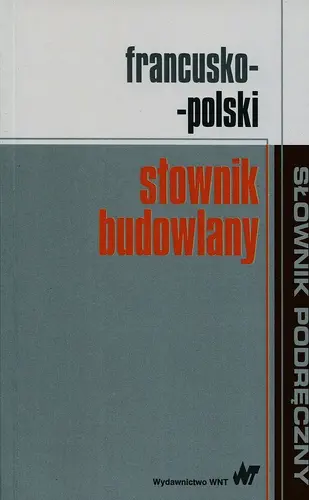 Okładka: Francusko-polski słownik budowlany