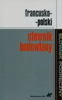 Okładka: Francusko-polski słownik budowlany