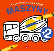Okładka: Maszyny. Kolorowanka z naklejkami