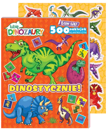 Okładka: Lubię Dinozaury. Baw się! 500 naklejek. Dinostycznie!