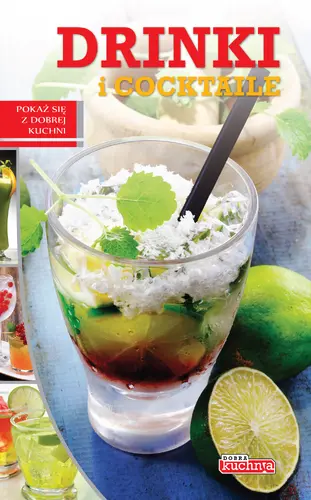 Okładka: Dobra kuchnia. Drinki i cocktaile