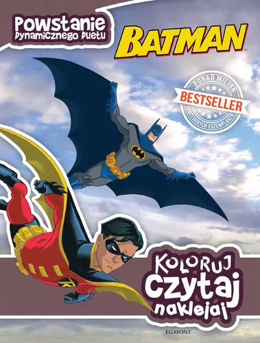 Okładka: Batman. Powstanie dynamicznego duetu. Koloruj, czytaj, naklejaj