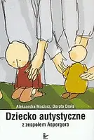 Okładka: Dziecko autystyczne z zespołem Aspergera