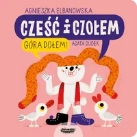 Okładka: Cześć i czołem. Góra dołem!