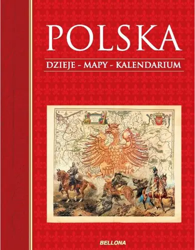 Okładka: Polska. Dzieje - mapy - kalendarium