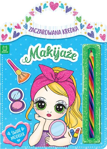 Okładka: Zaczarowana kredka. Makijaże. Świat modelek.