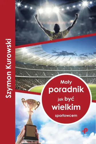 Okładka: Mały poradnik jak być wielkim sportowcem