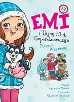Okładka: Emi i Tajny Klub Superdziewczyn. Polarna Wyprawa. Tom 10
