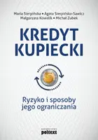Okładka: Kredyt kupiecki. Ryzyko i sposoby jego ograniczania
